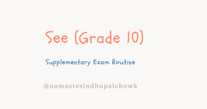 SEE Grade Increment (Supplementary) Exam Routine 2080